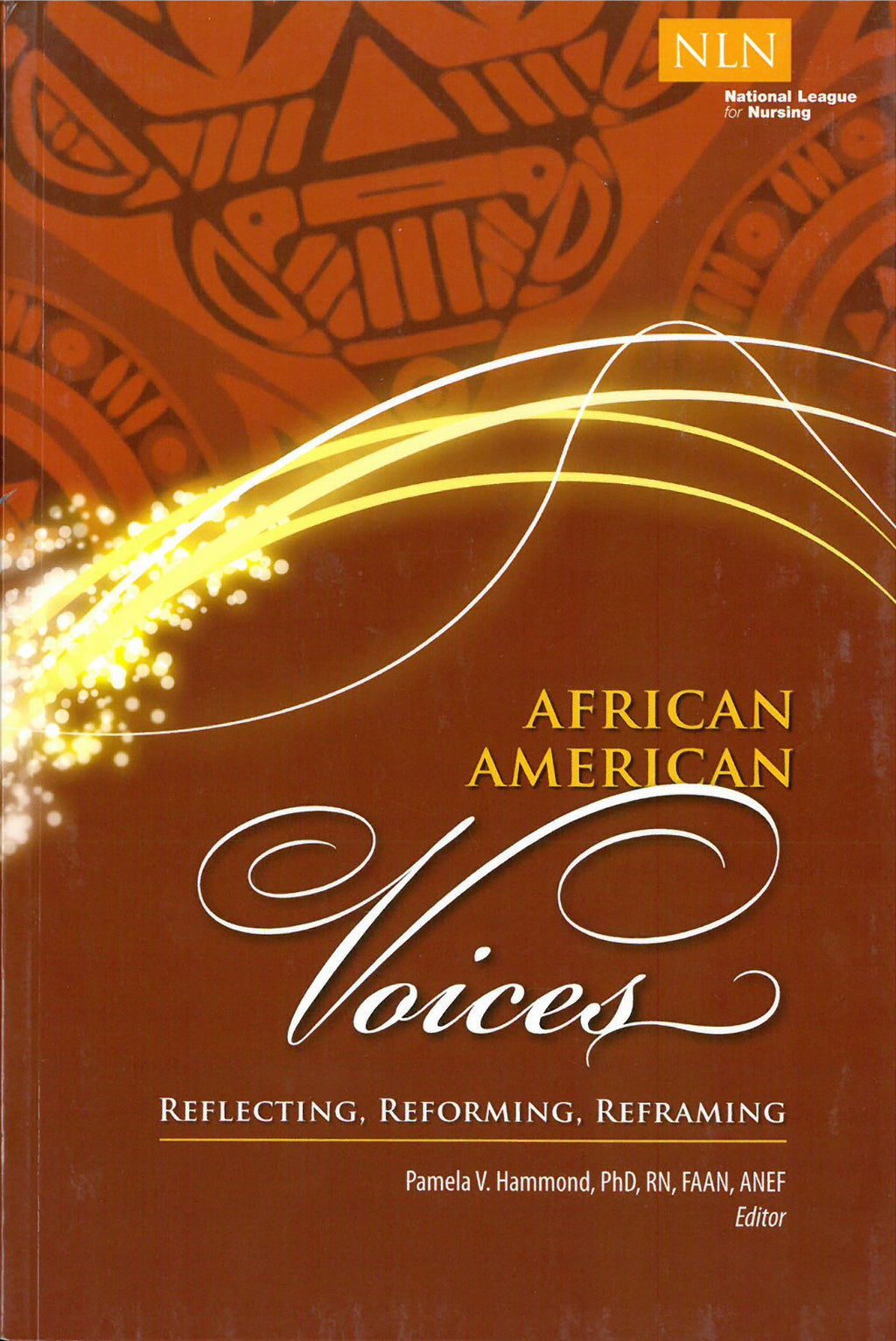 African American Voices: Reflecting, Reforming, Reframing (NLN)