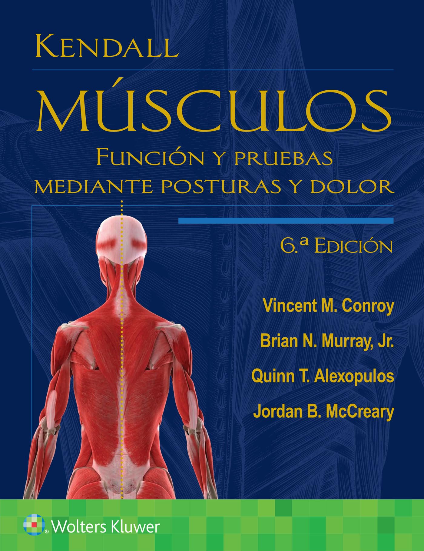 Kendall. Músculos: Función y pruebas mediante posturas y dolor (Spanish Edition)