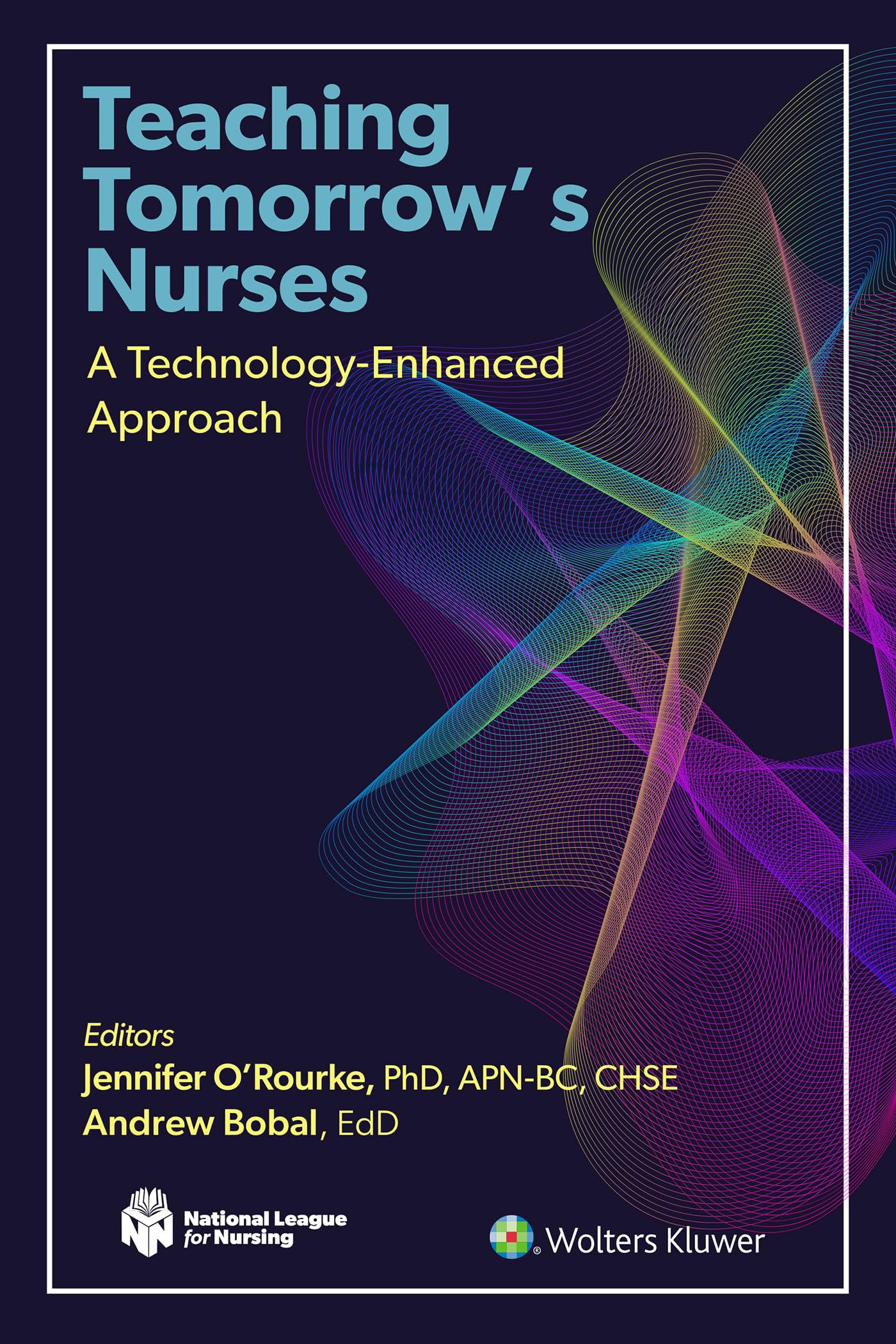 Teaching Tomorrow's Nurses: A Technology-Enhanced Approach (NLN)
