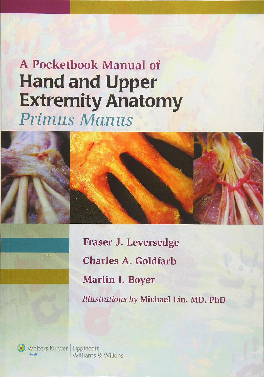 A Pocketbook Manual of Hand and Upper Extremity Anatomy: Primus Manus
