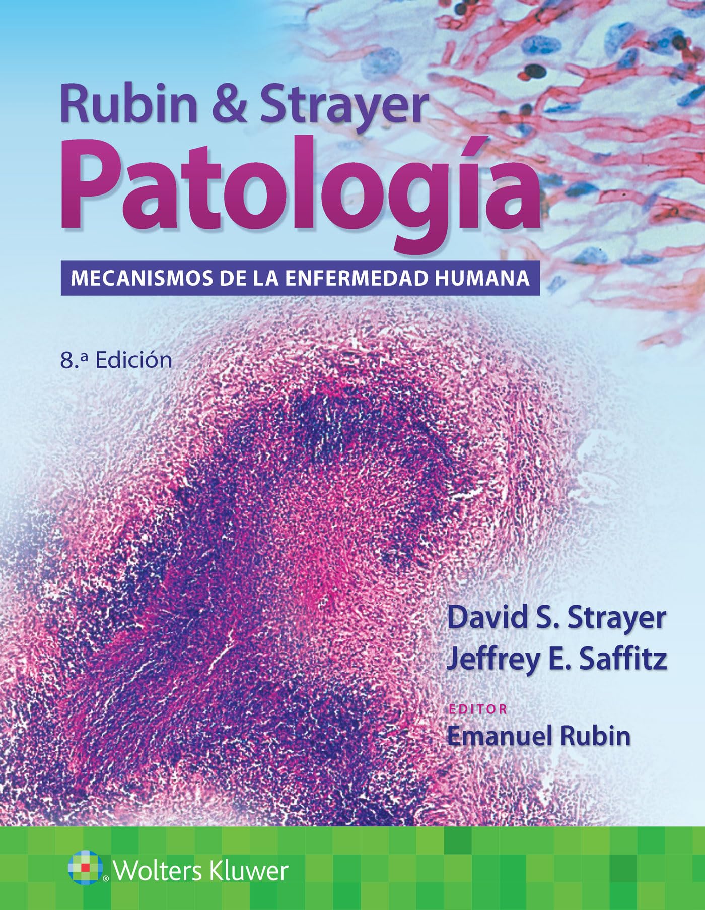 Rubin & Strayer. Patología: Mecanismos de la enfermedad humana (Spanish Edition)