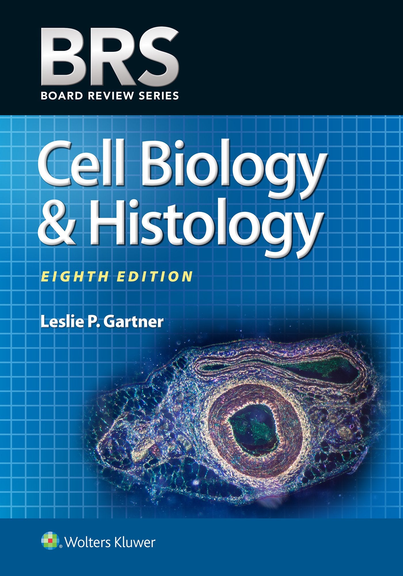 BRS Cell Biology and Histology (Board Review Series)
