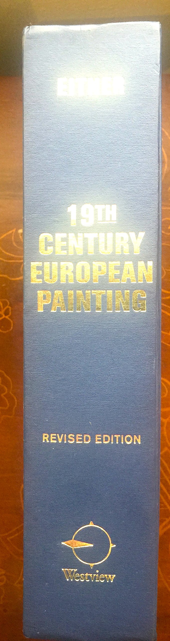 19th Century European Painting: David to Cezanne (Revised Edition)