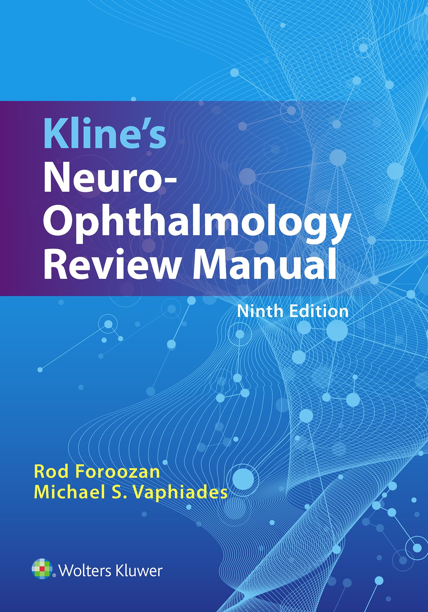 Kline’s Neuro-Ophthalmology Review Manual