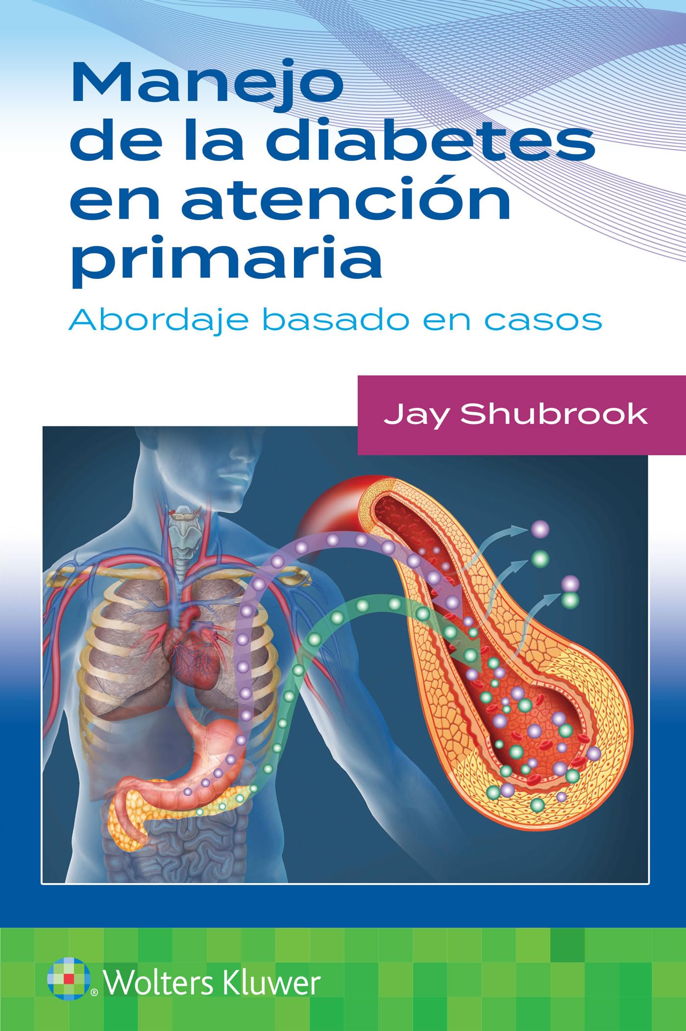 Manejo de la diabetes en Atención primaria. Abordaje basado en casos (Spanish Edition)