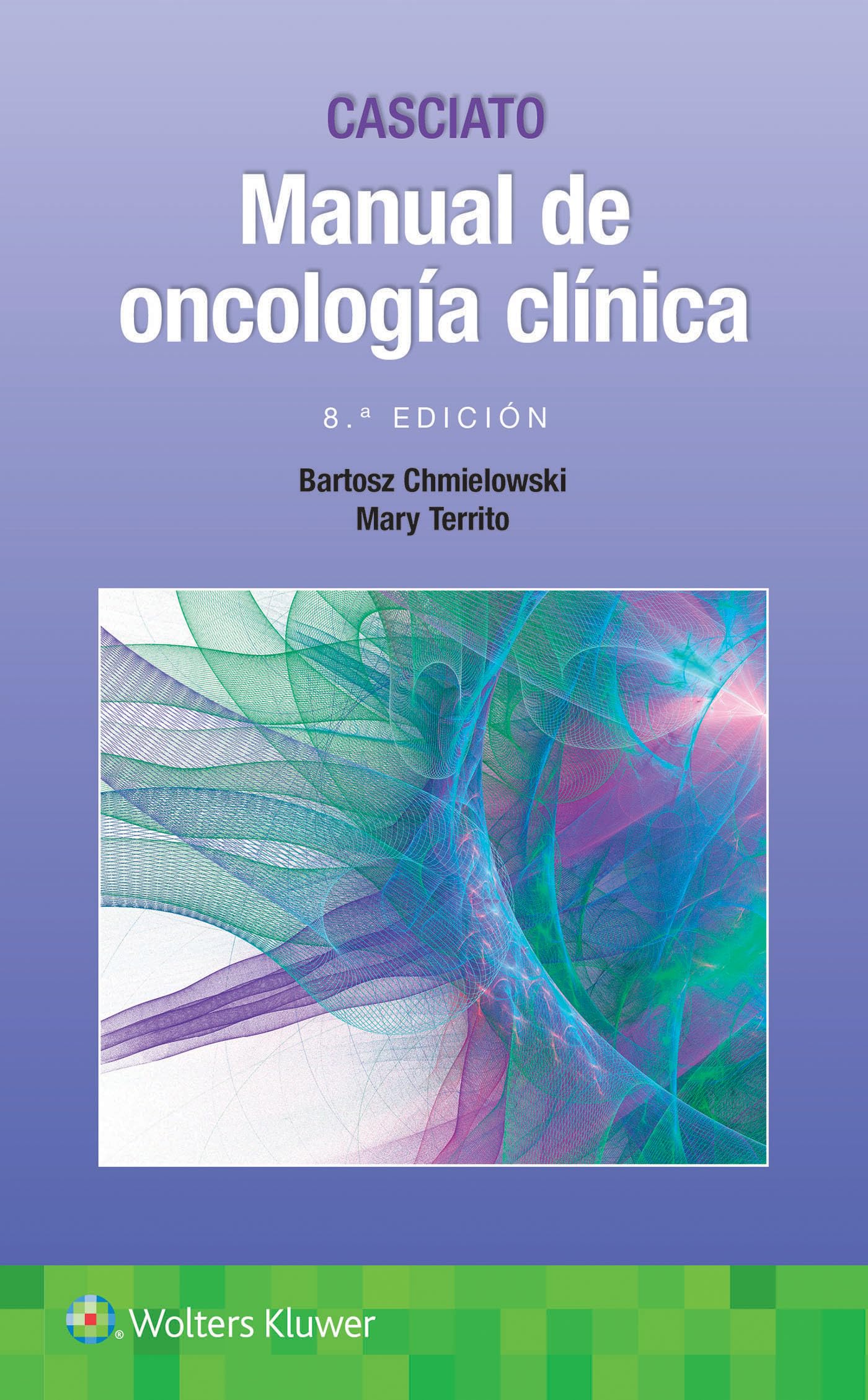 Casciato. Manual de oncología clínica (Spanish Edition)