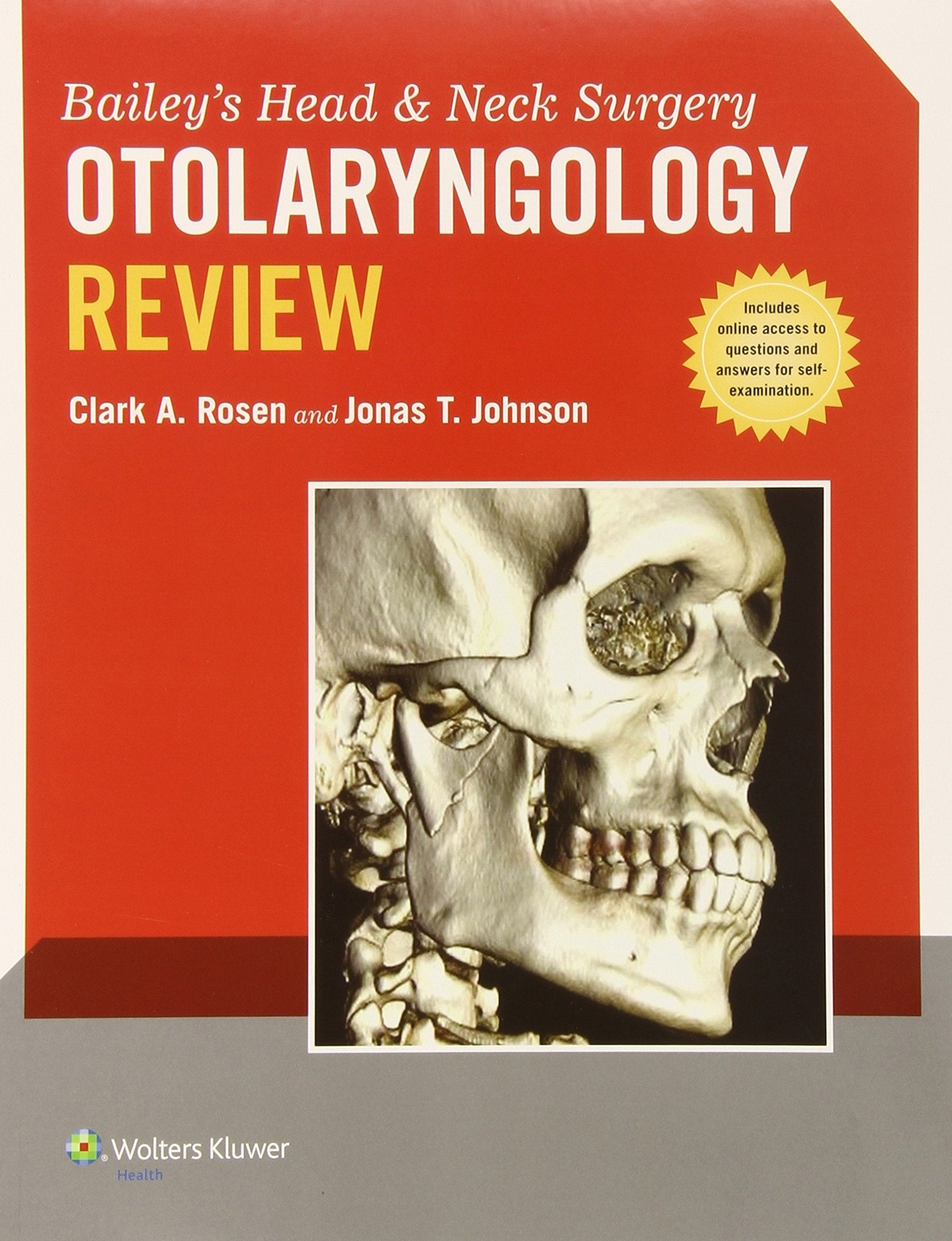 Bailey's Head and Neck Surgery - Otolaryngology Review (Bailey's Head & Neck Surgery)