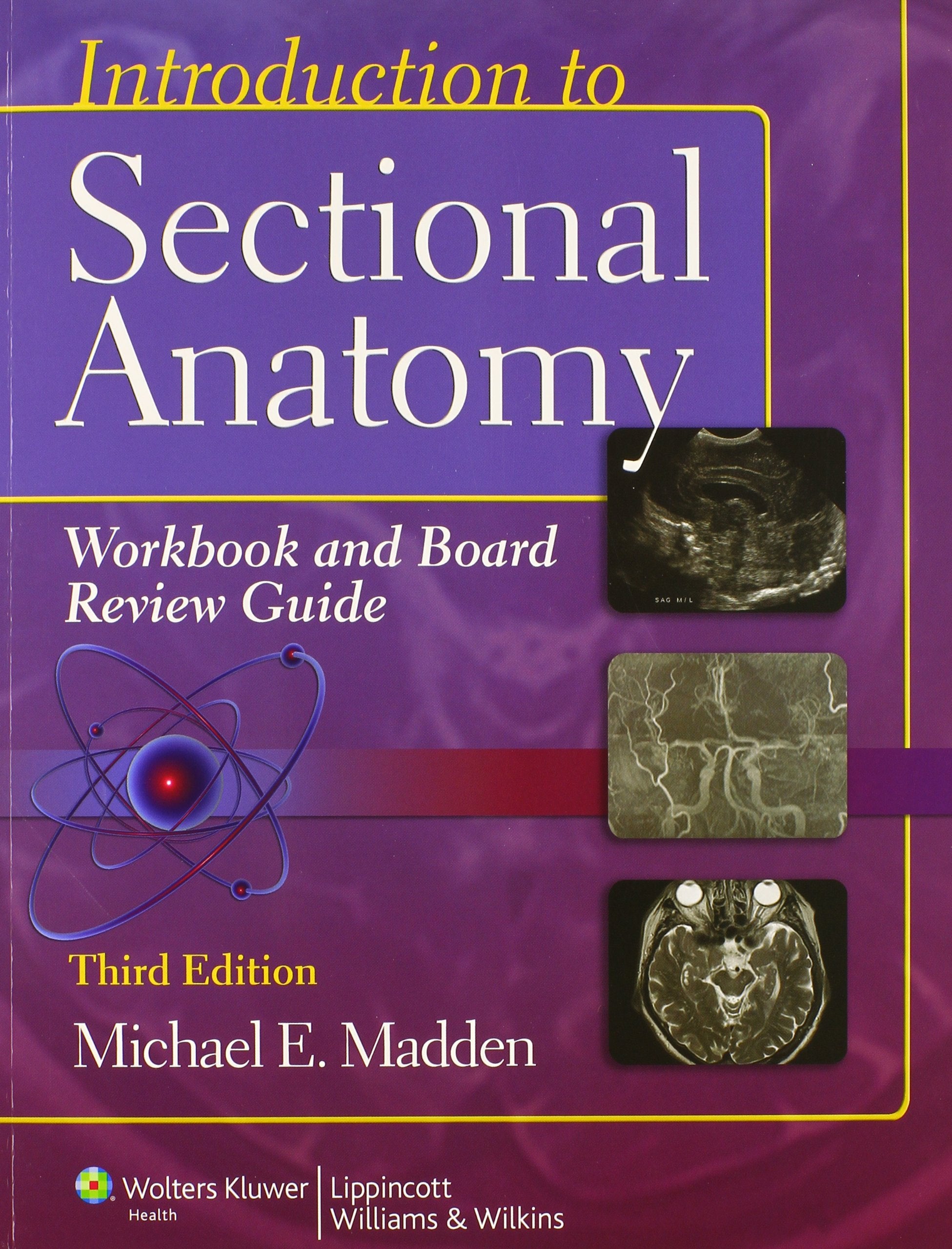 Introduction to Sectional Anatomy 3e Text, Workbook & Board Review Guide Package
