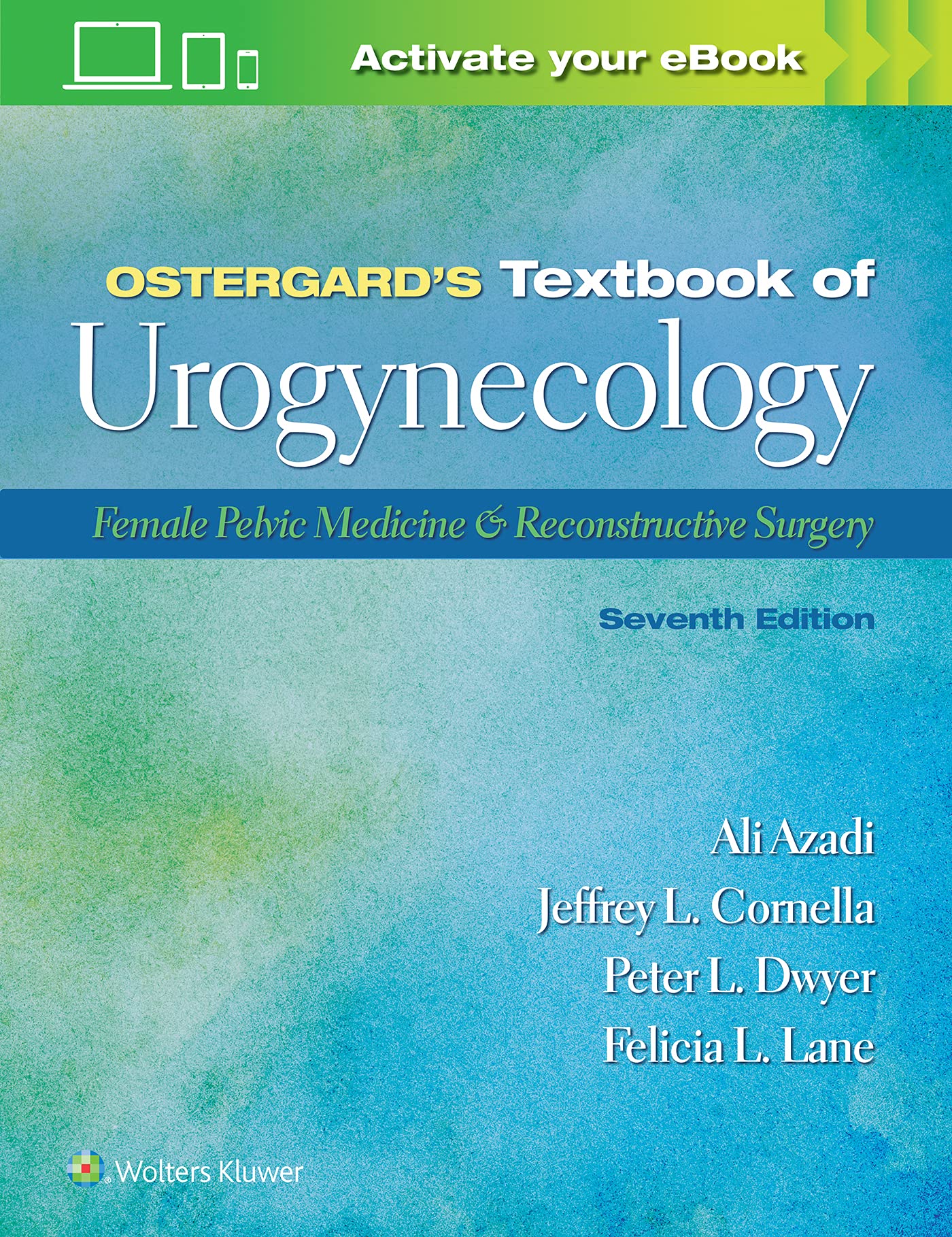 Ostergard’s Textbook of Urogynecology: Female Pelvic Medicine & Reconstructive Surgery: Print + eBook with Multimedia